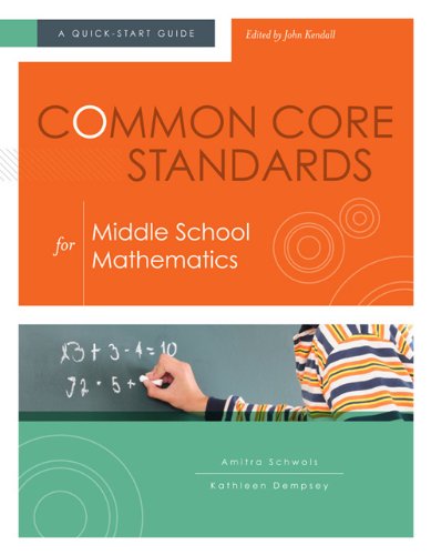 Common Core Standards for Middle School Mathematics: A Quick-Start Guide