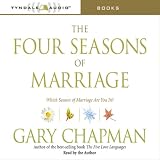 The Four Seasons of Marriage (Unabridged)