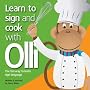 Learn to Sign and Cook with Olli: The Fun Way to Learn Sign Language