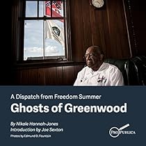Ghosts of Greenwood: Dispatches from Freedom Summer