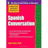 Practice Makes Perfect: Spanish Conversation (Practice Makes Perfect Series)