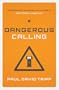 Dangerous Calling: Confronting the Unique Challenges of Pastoral Ministry