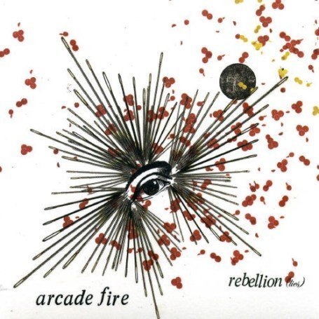 The Arcade Fire - Rebellion (Lies) - Zortam Music