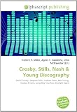 Crosby, Stills, Nash: David Crosby, Stephen Stills, Graham Nash, Neil Young, Crosby