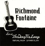 Revue Richmond Fontaine  / Live at the Doug Fir Lounge