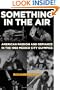 Something in the Air: American Passion and Defiance in the 1968 Mexico City Olympics