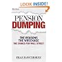 Pension Dumping: The Reasons, the Wreckage, the Stakes for Wall Street
