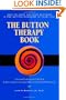Button Therapy: The Button Therapy Book: How to Work on Your Buttons and the Button-Pushers in Your Life -- A Practical Psychological Self-Help Book & ... Manual for Mental Health Professionals