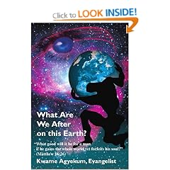 What Are We After on This Earth?