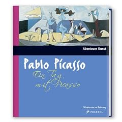 Ein Tag mit Picasso (Abenteuer Kunst)