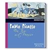 Ein Tag mit Picasso (Abenteuer Kunst)