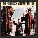 The Edinburgh Military Tattoo: Bagpipe Marches Of Scotland