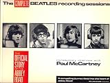 The complete Beatles recording sessions : the official story of the Abbey Road years