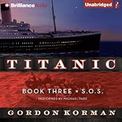 S.O.S: Titanic, Book 3 | Gordon Korman