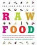 The Complete Book of Raw Food: Healthy, Delicious Vegetarian Cuisine Made With Living Foods--Includes Over 350 Recipes from the World's Top Raw Food Chefs