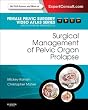 Surgical Management of Pelvic Organ Prolapse: Female Pelvic Surgery Video Atlas Series: Expert Consult: Online (Female Pelvic Video Surgery Atlas Series)