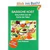 Basische Kost: Gesundheit aus der K�che der Natur