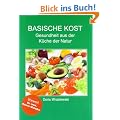 Basische Kost: Gesundheit aus der K�che der Natur