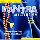 Mantra Meditation: Change Your Karma with the Power of Sacred Sound