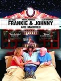 Frankie & Johnny are Married