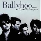 Ballyhoo: The Best of Echo & The Bunnymen