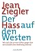 Der Hass auf den Westen: Wie sich die armen V&ouml;lker gegen den wirtschaftlichen Weltkrieg wehren