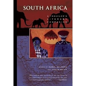 South Africa: A Traveler's Literary Companion (Traveler's Literary Companions) Isabel Balseiro and Tobias Hecht