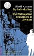 My Individualism and the Philosophical Foundations of Literature (Tuttle Classics of Japanese Literature)