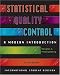 Statistical Quality Control: A Modern Introduction