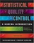 Statistical Quality Control: A Modern Introduction