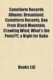 Cuneiform Records Albums: Dreamland, Cuneiform Records, Boy from Black Mountain, Crawling Wind, Whats the Point?!!, a Night for Baku
