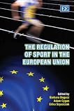 The Regulation of Sport in the European Union
