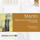 Martin: Mass for Double Choir; Songs of Ariel