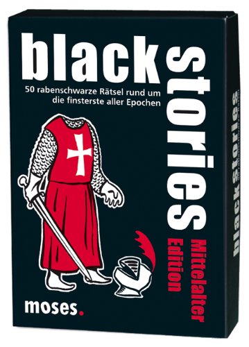 Moses black stories - Mittelalter Edition: 50 rabenschwarze R&auml;tsel rund um die finsterste alle Epochen