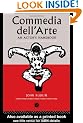Commedia Dell'Arte: An Actor's Handbook: A Handbook