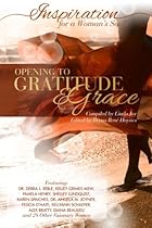 Inspiration for a Woman's Soul: Opening to Gratitude & Grace Inspiration for a Woman's Soul: Opening to Gratitude & Grace