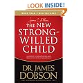 The New Strong-Willed Child: Birth Through Adolescence