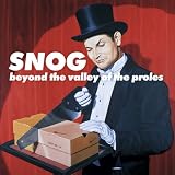 Revue Snog  / Beyond the Valley of the Proles