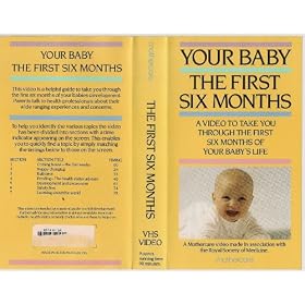 Your Baby - The First Six Months