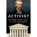 The Activist: John Marshall, <I>Marbury v. Madison</I>, and the Myth of Judicial Review