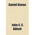 Daniel Boone by John S. C. Abbott