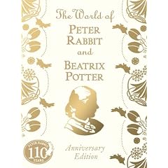 The World of Peter Rabbit and Beatrix Potter Anniversary Edition (Peter Rabbit 110th Anniv Edtn)
