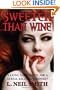 Sweeter Than Wine: A Story of Love, Sleuthing and Vampires
