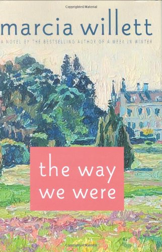 The Way We Were: A Novel, by Marcia Willett The Way We Were: A Novel, by Marcia Willett