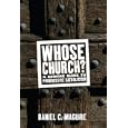 Whose Church?: A Concise Guide to Progressive Catholicism (Whose Religion? Series) by Daniel C. Maguire
