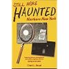 Still More Haunted Northern New York