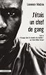 J'�tais un chef de gang : Suivi de Voyage dans le monde des bandes