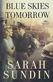 Blue Skies Tomorrow: A Novel (Wings of Glory)