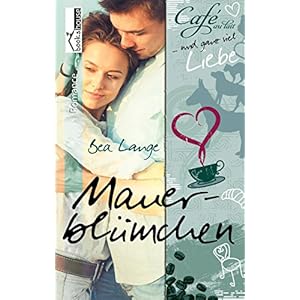 Mauerblümchen - Café au Lait und ganz viel Liebe 2