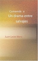 Cumandá o Un drama entre salvajes
